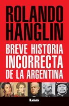 Filo y Contrafilo - Breve historia incorrecta de la Argentina