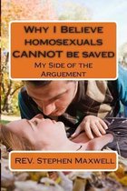 Why I Believe homosexuals CANNOT be saved