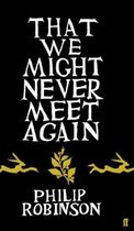 That We Might Never Meet Again
