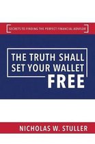 The Truth Shall Set Your Wallet Free