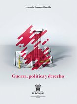 CIENCIAS JURÍDICAS Y POLÍTICAS - Guerra, política y derecho