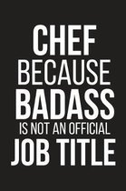 Chef Because Badass Is Not an Official Job Title