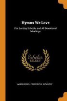 Hymns We Love