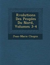 R Volutions Des Peuples Du Nord, Volumes 3-4