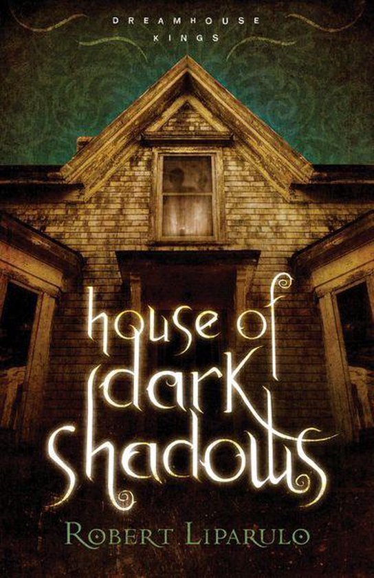 Dreamhouse Kings 1 - House of Dark Shadows - cover