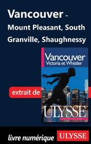 Vancouver : Mount Sleasant South Granville Shaughnessy