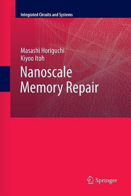 Integrated Circuits and Systems- Nanoscale Memory Repair - cover