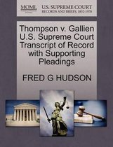 Thompson V. Gallien U.S. Supreme Court Transcript of Record with Supporting Pleadings