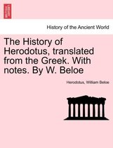 The History of Herodotus, translated from the Greek. With notes. By W. Beloe. VOL. III, FOURTH EDITION