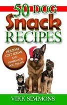 Dog Training and Dog Care- 50 Dog Snack Recipes