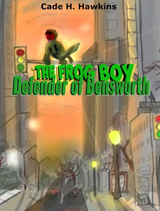 The Frog Boy (REMARKABLE Universe) The Frog Boy Defender of Bensworth (ebook), Cade... bol