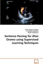 Sentence Parsing for Afan Oromo using Supervised Learning Techniques