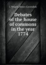 Debates of the house of commons in the year 1774