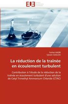 La réduction de la traînée en écoulement turbulent