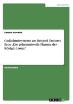 Gedachtnissysteme Am Beispiel Umberto Ecos Die Geheimnisvolle Flamme Der Konigin Loana