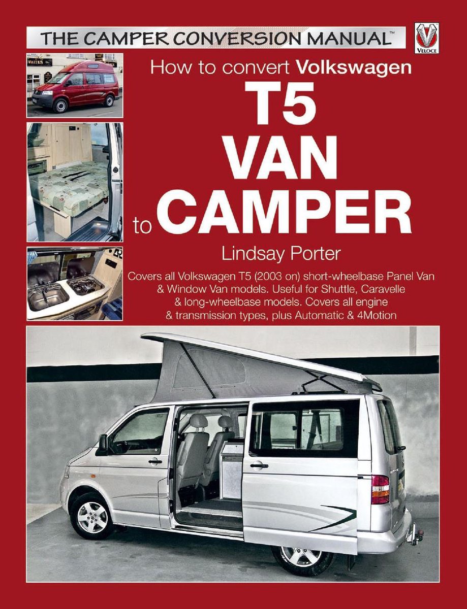 How to convert Volkswagen T5 Van to Camper (ebook), Lindsay Porter |  9781787114517 |... | bol.com