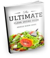 The Ultimate Clean Eating Guide