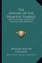 The History of the Primitive Yankees