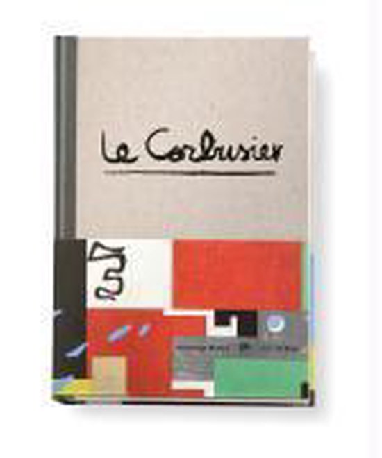Le Corbusier The Art Of Architecture - cover