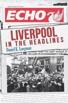 Liverpool In The Headlines