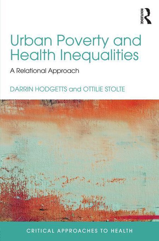 Critical Approaches to Health - Urban Poverty and Health Ine ... - cover
