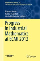 Mathematics in Industry 19 - Progress in Industrial Mathematics at ECMI 2012