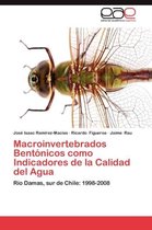 Macroinvertebrados Bentonicos Como Indicadores de La Calidad del Agua