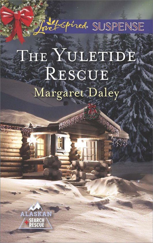 The Yuletide Rescue (Mills & Boon Love Inspired Suspense) (A ... - cover