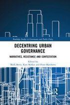 Routledge Studies in Governance and Public Policy - Decentring Urban Governance