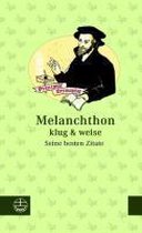 Melanchthon Klug & Weise