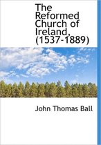 The Reformed Church of Ireland, (1537-1889)