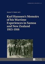 Germanica Pacifica 15 - Karl Hanssen’s Memoirs of his Wartime Experiences in Samoa and New Zealand 1915–1916