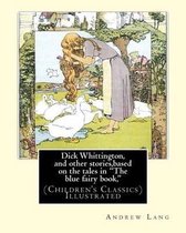 Dick Whittington, and Other Stories, Based on the Tales in the Blue Fairy Book,
