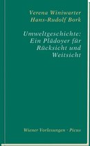 Wiener Vorlesungen 174 - Umweltgeschichte: Ein Plädoyer für Rücksicht und Weitsicht