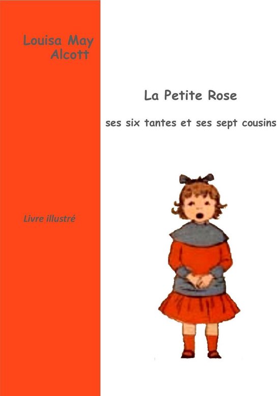 La Petite Rose ses six tantes et ses sept cousins