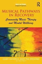 Music and Change: Ecological Perspectives - Musical Pathways in Recovery
