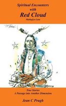 Spiritual Encounters with Red Cloud