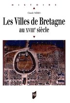 Histoire - Les Villes de Bretagne au XVIIIe siècle