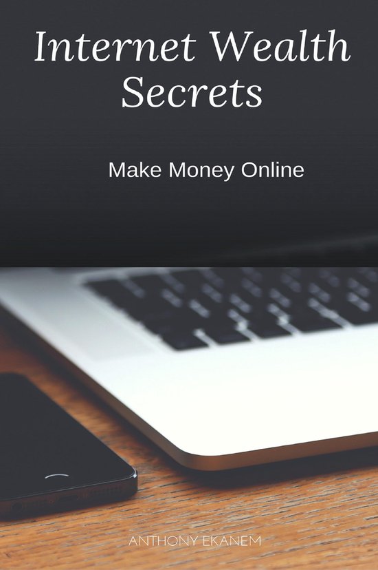 Internet Wealth Secrets - cover