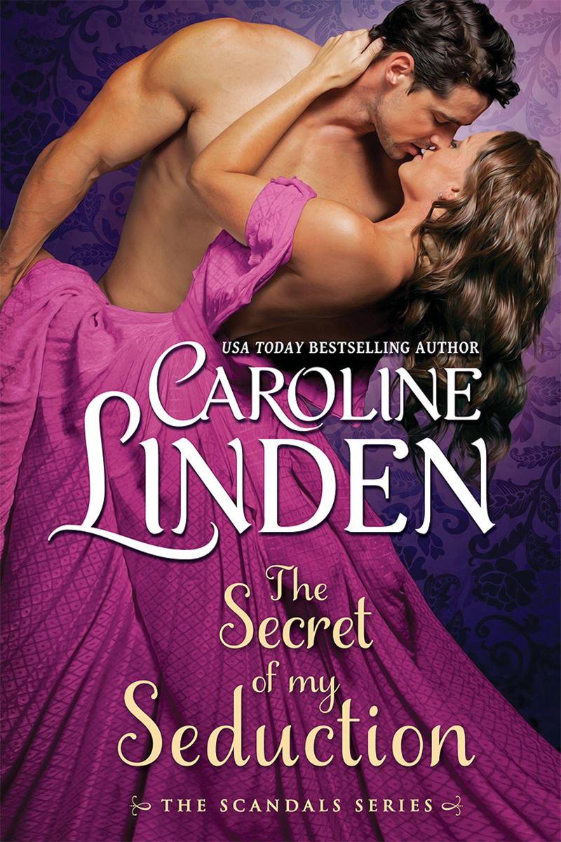Scandals 7 - The Secret of My Seduction - Caroline Linden