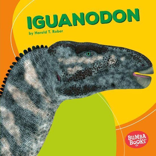 Bumba Books ® — Dinosaurs and Prehistoric Beasts - Iguanodon
