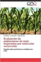 Evaluacion de Poblaciones de Maiz Mejoradas Por Seleccion Recurrente