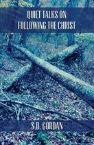 Quiet Talks on Following The Christ