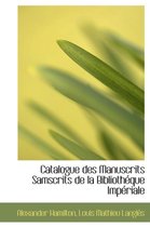 Catalogue Des Manuscrits Samscrits de La Biblioth Que Imp Riale
