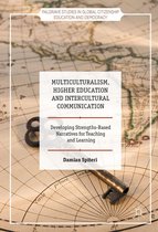 Palgrave Studies in Global Citizenship Education and Democracy - Multiculturalism, Higher Education and Intercultural Communication