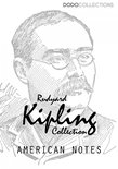 Rudyard Kipling Collection - American Notes