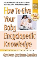 The Gentle Revolution Series - How to Give Your Baby Encyclopedic Knowledge