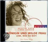 Königin und wilde Frau. CD
