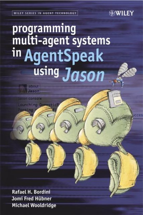 Programming Multi-Agent Systems in AgentSpeak using Jason ...