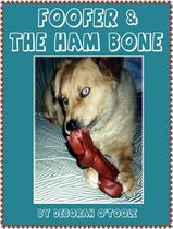 Short Tales Collection - Foofer & the Ham Bone